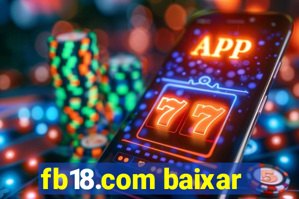 fb18.com baixar